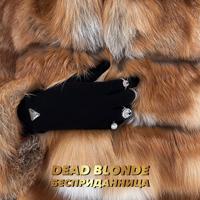 Рингтон Dead Blonde - Бесприданница на звонок скачать