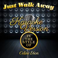 Рингтон Celine Dion - Just Walk Away на звонок скачать